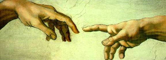 God is ? Michelangelo, hands of God and Adam