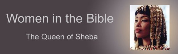 Queen of Sheba, Bible banner, Women in the Bible